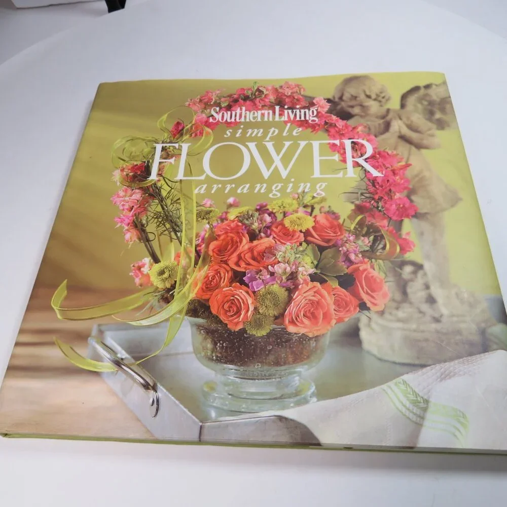 Southern Living Simple Flower Arranging by Lauren Brooks Hardcover